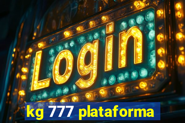 kg 777 plataforma